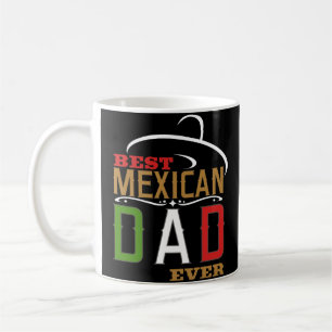 Bestes mexikanisches Vater-überhaupt Kaffeetasse