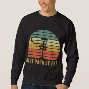 Bestes Papa by Par Funny Disc Golfgeschenk für Vat Sweatshirt