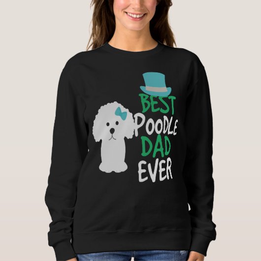 Bestes Poodle Vater Geschenk für Männer Hundefreun Sweatshirt (Vorderseite)