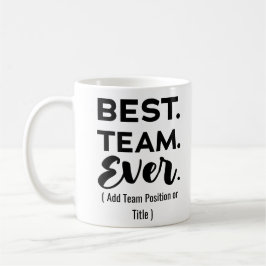 Bestes Team aller Zeiten, Individuelle Name oder J Kaffeetasse
