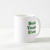Bestes Team überhaupt Kaffeetasse (VorderseiteRechts)