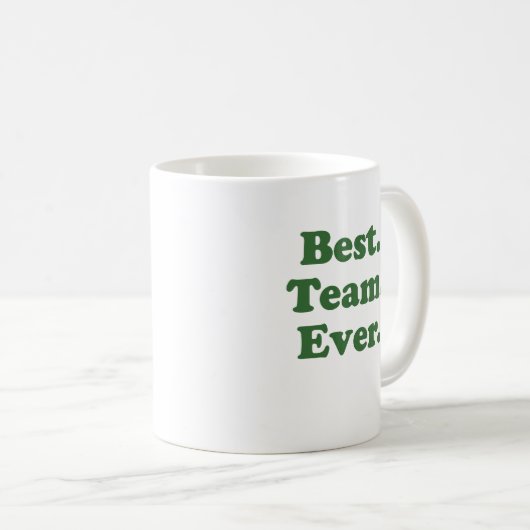 Bestes Team überhaupt Kaffeetasse (VorderseiteRechts)
