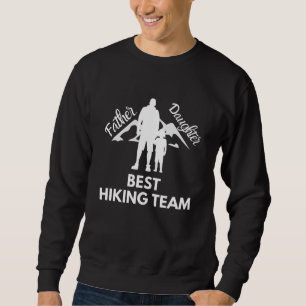Bestes Team-Wandern bei Vater und Tochter Sweatshirt
