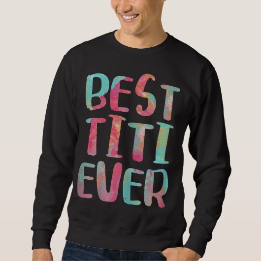 Bestes Titi-Jeden-Muttertagsgeschenk Sweatshirt (Vorderseite)