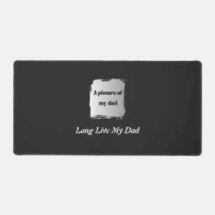 Bestes Vatertagsgeschenk, Long Live My Dad T-Shirt Schreibtischunterlage