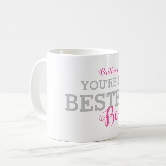 Besteste Bestie| Niedliche Bestie-BESTE FREUNDIN Kaffeetasse (Vorderseite Links)