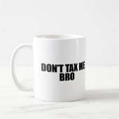 BESTEUERN SIE MICH NICHT BRO 2 KAFFEETASSE (Links)