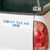 Besteuern Sie mich nicht Bro Autoaufkleber (Auf Lkw)