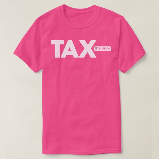 Besteuerung der Armen T-Shirt (Design vorne)