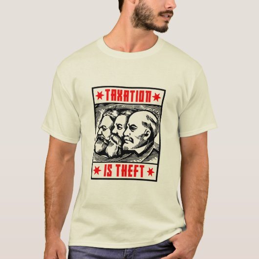 Besteuerung ist Diebstahl - Antikommunist T-Shirt (Vorderseite)