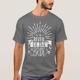 Bestie der Braut Wedding Party und Bachelorette T-Shirt