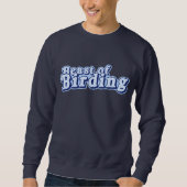 Bestie der Vogelbeobachtung Sweatshirt (Vorderseite)