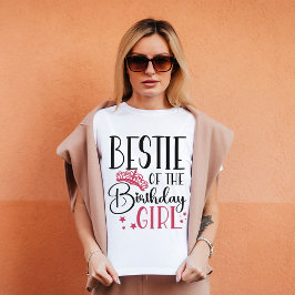 Bestie of the Birthday Girl Squad Custom Matching T-Shirt