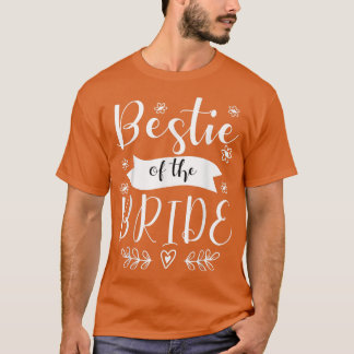 Bestie of the Bride Trauzeugin Wedding84 T-Shirt