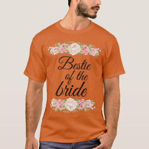 Bestie of the Bride Wedding Brautparty Bachelor T-Shirt