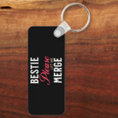 Bestie Please Let Me Merge Schlüsselanhänger (Rückseite)