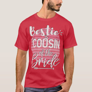 Bestie und Cousin des BrideWedding-Party T-Shirt