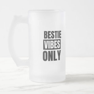 Bestie vibes nur mattglas bierglas