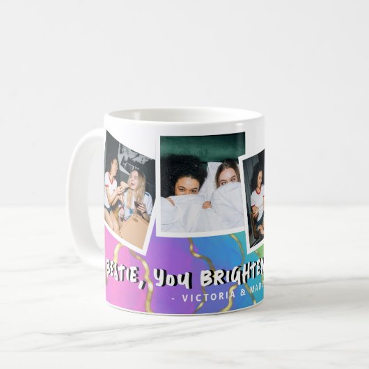 Bestie 'You Brighup My Life' Rainbow-Foto Kaffeetasse (Vorderseite Links)