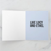 BESTIES BFF LIKE LUCY & ETHEL HELLO GREETING CARD KARTE (Innenseite)