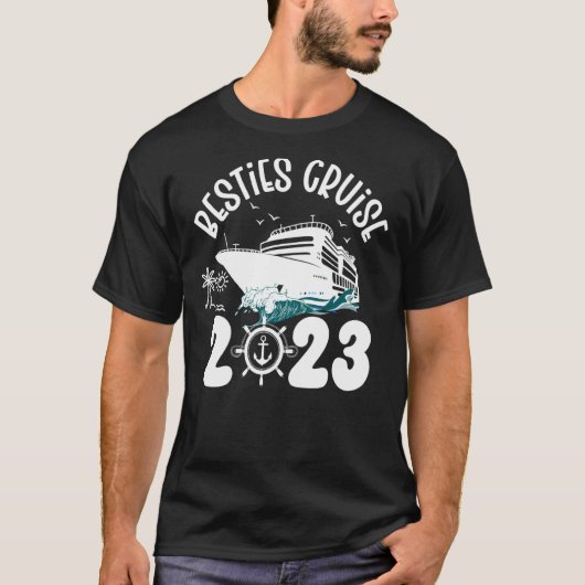 Besties Cruise Trip 2023 Travel Besties Trip Cruis T-Shirt (Vorderseite)