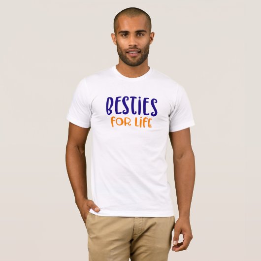 Besties for Life. T-Shirt (Vorne ganz)