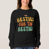 Besties For The Resties Sweatshirt (Vorderseite)