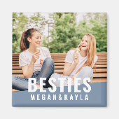 Besties Forever Best Friends BESTE FREUNDIN Modern Magnet (Vorne)