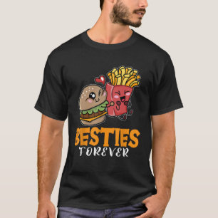 Besties Forever French Fries Burger French Fries L T-Shirt