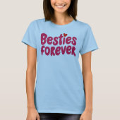 Besties Forever Pink Text mit Herz-Symbol T-Shirt (Vorderseite)