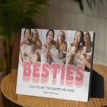 Besties Friendship Foto Fotoplatte<br><div class="desc">Moderne Foto-Plakette mit 3 bestickten Bildern,  die Sie durch Ihre eigenen ersetzen können,  der Titel "besties",  ein personalisiertes Sprichwort,  das "you're my favore person" und Ihre Namen.</div>