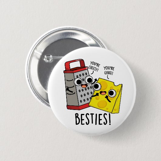 Besties Funny Cheese Grater Pun Button (Vorne & Hinten)