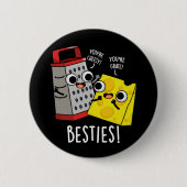 Besties Funny Cheese Grater Pun Dark BG Button (Vorderseite)