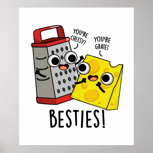 Besties Funny Cheese Grater Pun Poster (Vorne)