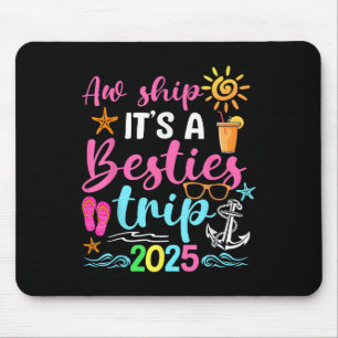 Besties Trip 2025 Friend Cruise Trip Summer Vacati Mousepad