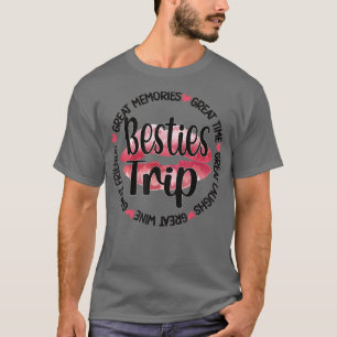 Besties Trip Best Friend Vacation Travel Girls T-Shirt