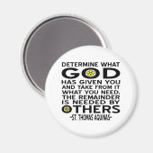 Bestimmen Sie, was Gott Ihnen Aquinas Zitat gegebe Magnet (Vorderseite/Rückseite)