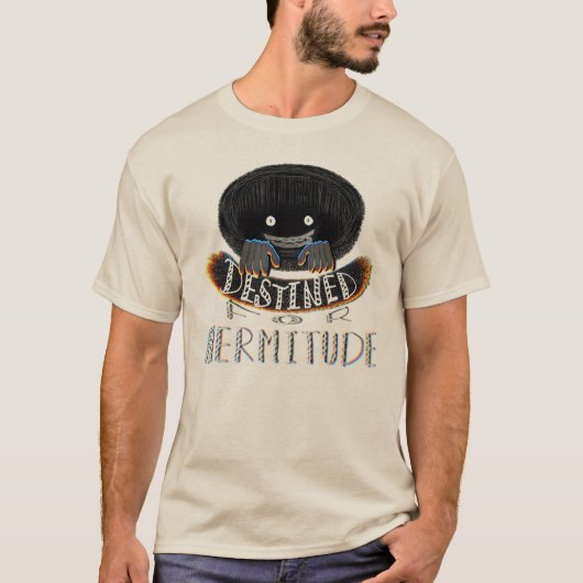 Bestimmt für Hermitude T-Shirt (Vorderseite)