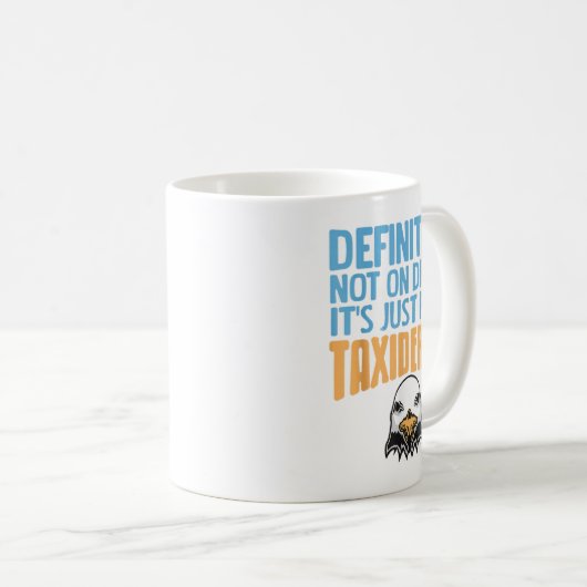Bestimmt nicht auf Drogen nur reine Taxidermy Spaß Kaffeetasse (VorderseiteRechts)