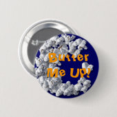 Bestreichen Sie mich oben mit Butter! Knopf Button (Vorne & Hinten)