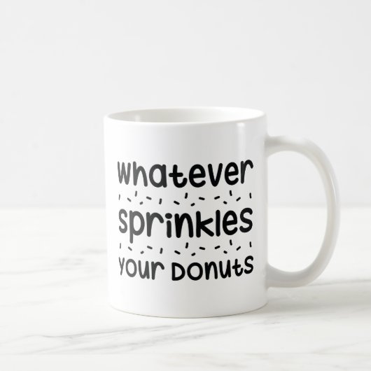 Bestreut eure Donuts Kaffeetasse (Rechts)