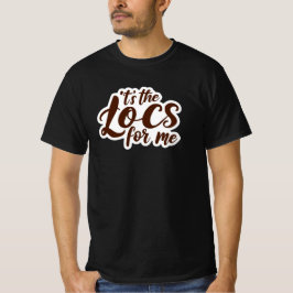 Bestseller "It's The Loc's for Me" Kundenshirt T-Shirt