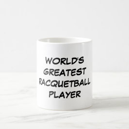 Bestster der Racquetball-Spieler-" Tasse "der Welt
