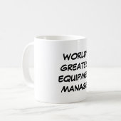 Bestster die Ausrüstungs-Manager-" Tasse "der Welt (Vorderseite Links)