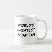 Bestster die Seifen-Fan-" Tasse "der Welt