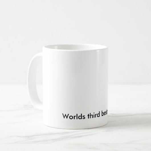 Bestvati der Welt zweite! , Weltdritter bester Kaffeetasse (Vorderseite Links)