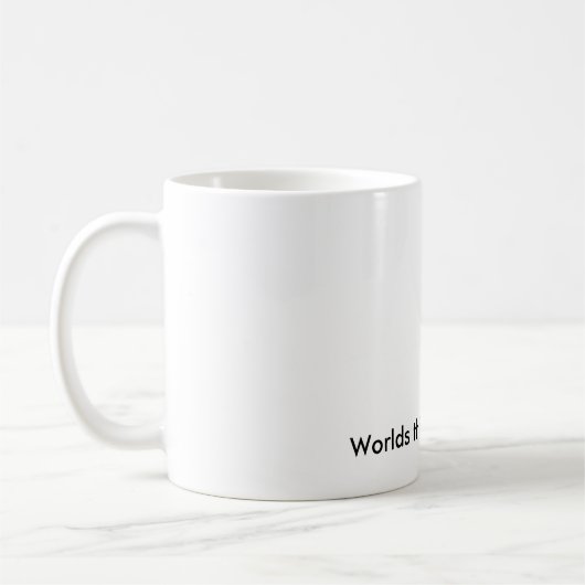 Bestvati der Welt zweite! , Weltdritter bester Kaffeetasse (Links)