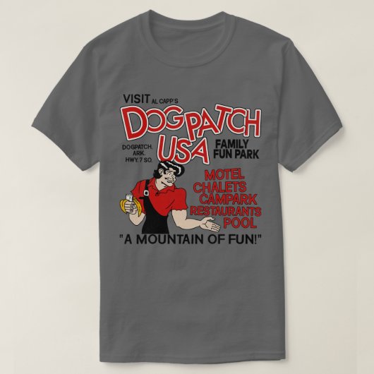 Besuchen Dogpatch USA Defunktional Amusement Park T-Shirt (Design vorne)