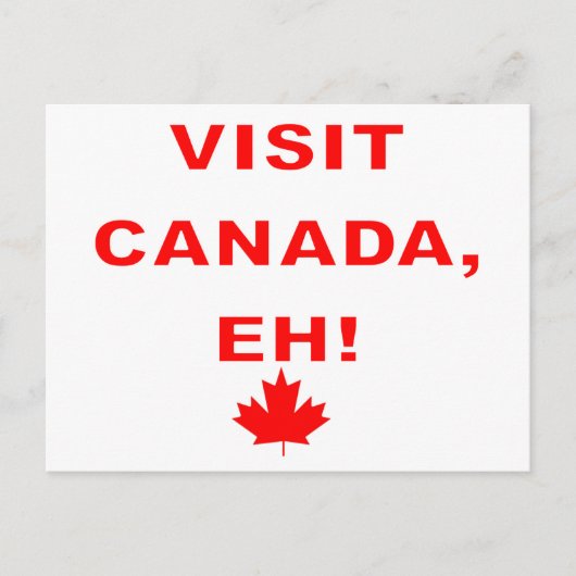 Besuchen Sie Canada Eh! Postkarte (Vorderseite)