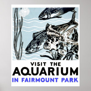 Besuchen Sie das Aquarium im Fairmont Park WPA Poster